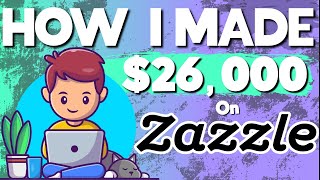 This Principle Taught Me How To Make 26000 On Zazzle [upl. by Symon]