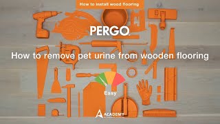 How to remove pet urine from wooden flooring  Tutorial by Pergo [upl. by Herries401]