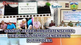 SAMBUT JEPARA KABUPATEN SEHAT  VERIFIKASI STBM DIGENCARKAN DI TIAP DESA  BASKARA [upl. by Yrral629]