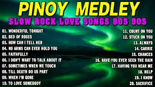 SLOW ROCK MEDLEY COLLECTION 🎤 NONSTOP SLOW ROCK LOVE SONGS 80S 90S 🎤 MGA LUMANG TUGTUGIN NOONG 90S [upl. by Anirol]