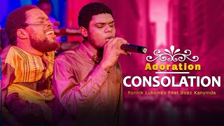 WORSHIP MOMENT CONSOLATION BERGER RONICK LUKOMBO feat BOAZ KANYINDA [upl. by Atinaujnas]