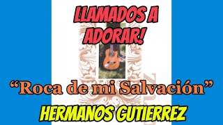 Roca De mi Salvación Lyrics Hermanos Gutierrez Brothers hermanosgutierrez jesus bolero [upl. by Nylsirk]