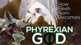 How Elesh Norn Becomes the NEW PHYREXIAN GOD  Magic The Gathering Lore [upl. by Charita]