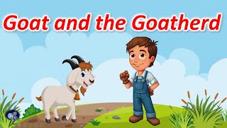 Goat and the Goatherd  Kids Short Story  Moral story for kids  Panchatantra story  Animal story [upl. by Ddene]