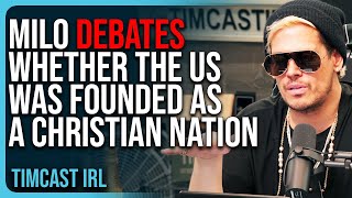 Milo DEBATES Whether The US Was Founded As A Christian Nation [upl. by Schulein]