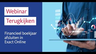 webinar Financieel boekjaar afsluiten in Exact Online  20 januari 2022 [upl. by Assirac]