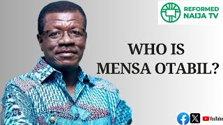 Who is MENSA OTABIL [upl. by Dash]