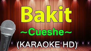 Bakit  Cueshe KARAOKE HD [upl. by Amliv]