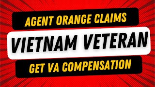 Agent Orange Claims What Every Vietnam Veteran Needs to Know to Get VA Compensation [upl. by Mayda931]