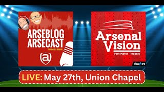 ARSEBLOG amp ARSENAL VISION 2023  LIVE FROM UNION CHAPEL [upl. by Becki688]