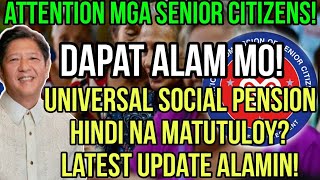 ✅SENIOR CITIZENS UNIVERSAL SOCIAL PENSION HINDI NA MATUTULOY LATEST UPDATE AT KATOTOHANAN ALAMIN [upl. by Eniledgam232]