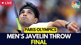 Paris Olympics 2024 LIVE Mens Javelin Throw FINAL  Neeraj Chopra Final Match Scoreboard  N18G [upl. by Droffilc]