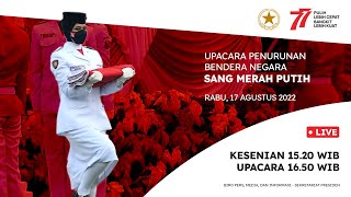 LIVE Upacara Penurunan Bendera Negara Sang Merah Putih 17 Agustus 2022 [upl. by Eanad]