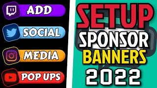 HOW to SETUP Sponsor Banner Social Media Pop Ups in StreamLabs OBS 2022 [upl. by Akeemat]