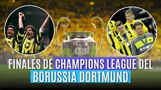 Las FINALES del BORUSSIA DORTMUND en CHAMPIONS LEAGUE [upl. by Peednus203]