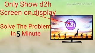 How to repair videocon d2h set top boxOnly Show d2h on screen Hindi [upl. by Yme383]