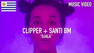 Clipper  Santi Bm  Ojalá  Prod By Santi Bm   Music Video [upl. by Schwing]