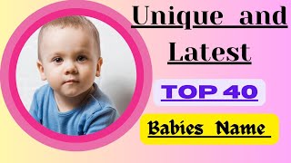 Unique and Latest Top 40 Babies Names Hindu Babies NamesUnique Names [upl. by Dail]