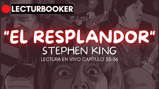 quotEL RESPLANDORquot Stephen King  Audiolibro  Capítulo 3336 [upl. by Russia]