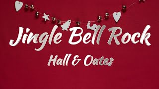 Hall amp Oates – Jingle Bell Rock Lyrics [upl. by Aliuqahs]