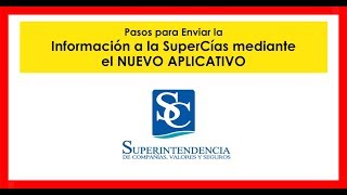 Cómo Enviar la Información a la Superintendencia de Compañias con el Nuevo Aplicativo [upl. by Morrissey]