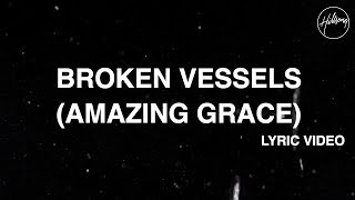 Broken Vessels Amazing Grace Official Lyric Video  Hillsong Worship [upl. by Raynor929]