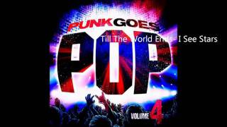 I See Stars  Till The World Ends Punk Goes Pop 4 [upl. by Anele]