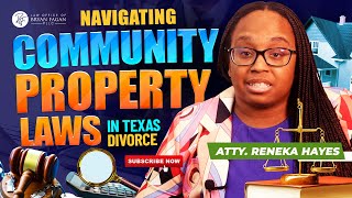 Navigating Community Property Laws in Texas Divorce [upl. by Stoeber]