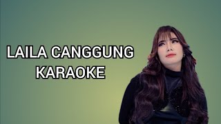 LAILA CANGGUNG KARAOKE [upl. by Nomzzaj153]