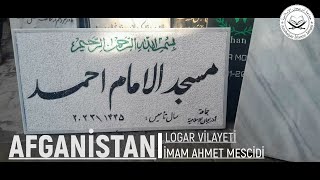 Əfqanistan Loqar Barakibarak  İmam Əhməd Məscidi 14452023 [upl. by Cornelle909]