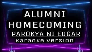 ALUMNI HOMECOMING  KARAOKE Parokya ni Edgar [upl. by Ahsiener]