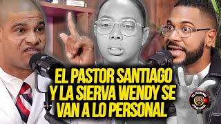 LA SIERVA WENDY Y EL PASTOR SANTIAGO SE VAN A LO PERSONAL EL DICE QUE ELLA LLAMÓ RATA A SU NIÑO [upl. by Junette]