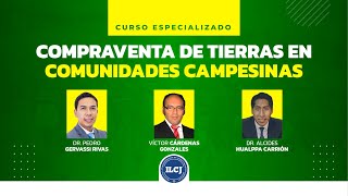 🤠 Curso Especializado de Compraventa de tierras en comunidades campesinas  ILCJ [upl. by Ohl]