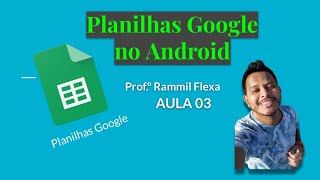 Planilhas Google No Android  Aula 03 FUNÇÃO SOMA [upl. by Reviel]