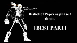 Disbelief Papyrus phase 1 theme  BEST PART [upl. by Cordier483]