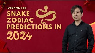 2024 Zodiac Signs Predictions Snake Iverson Lee [upl. by Cowey]