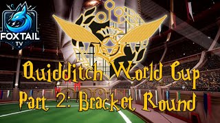 Quidditch World Cup Part 2 Bracket Round [upl. by Imoyn]