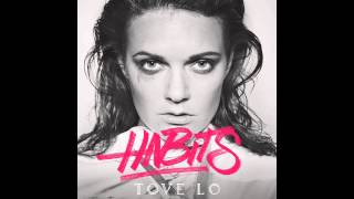 Tove Lo  Habits Stay High STEREO Remix [upl. by Cristina]