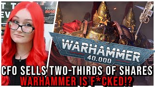 Games Workshop Fcked CFO Sells TWOTHIRDS Of Her Shares Amidst Growing Warhammer 40K Boycott [upl. by Leaffar]