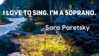 Sara Paretsky I love to sing Im a soprano [upl. by Eanram921]