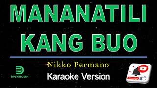 Nikko Permano  Mananatili Kang Buo karaoke version [upl. by Philipa]