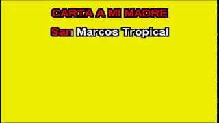 SAN MARCOS TROPICAL CARTA A MI MADRE KARAOKE [upl. by Virge]