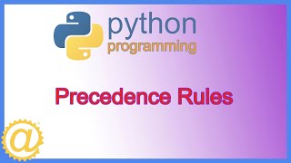 Python Order of Operations  Precedence Rules for Arithmetic Logical and Relational Operators [upl. by Beryle]