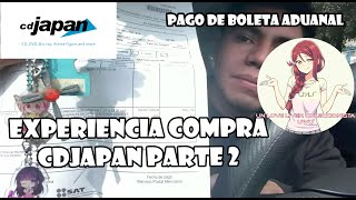 Pago de boleta AduanalRecoger paqueteExperiencia de Compra CDJAPAN México 20212022 Parte 2 [upl. by Attelocin]