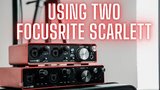 Im using TWO Focusrite Scarlett [upl. by Trisa387]