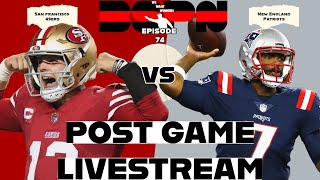 49ers Vs Patriots Post Game Livestream  We Want Winners [upl. by Eydie478]