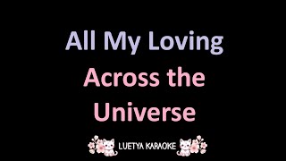 All My Loving  Across the Universe Soundtrack Karaoke [upl. by Hibben]