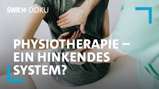 Physiotherapie  häufig falsch verordnet und veraltet Wie machen es andere Länder  SWR Doku [upl. by Akcimahs97]