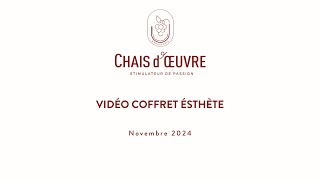 Chais dœuvre  Coffret Esthète  Novembre 2024 [upl. by Fabien]