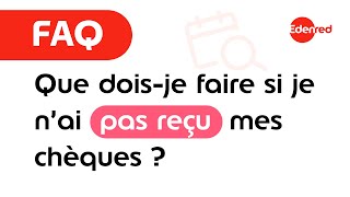 FAQ  Que doisje faire si je nai pas reçu mes chèques [upl. by Elakram]